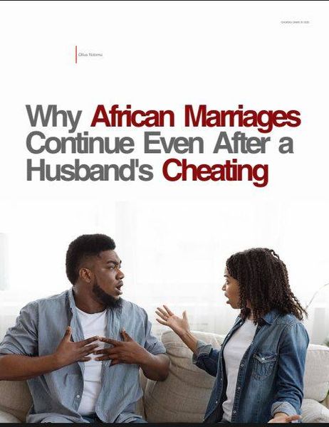Why African Marriages Continue Even After a Husband’s Cheating