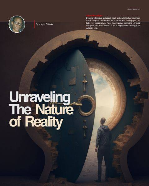 Unraveling The Nature of Reality