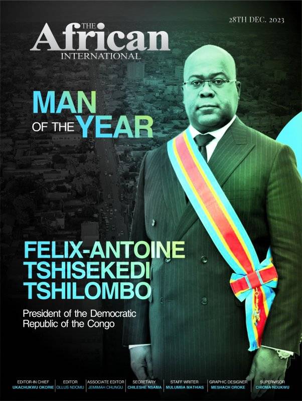 Felix-Antoine Tshisekedi Tshilombo: The African International Magazine’s Person of The Year 2023